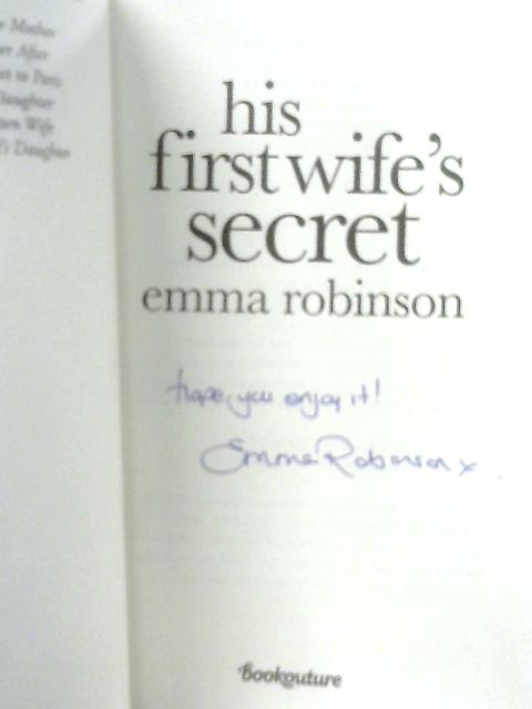 His First Wife's Secret By Emma Robinson