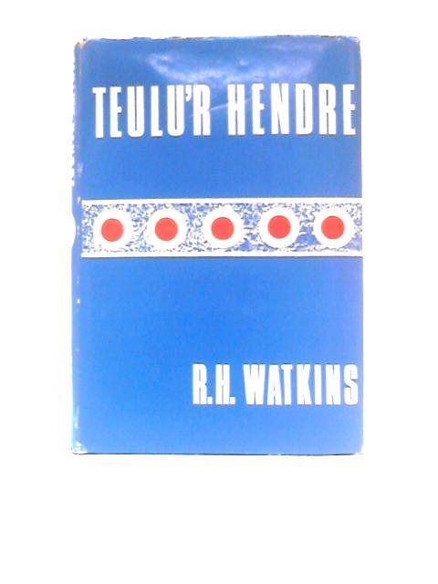 Teulu'r Hendre par R. H.Watkins