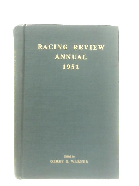 Racing Review Annual 1952 By Gerry B. Warner (Ed.)