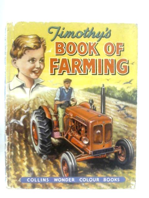 Timothy's Book of Farming (Collins Wonder Colour Books Series) von David Stephen