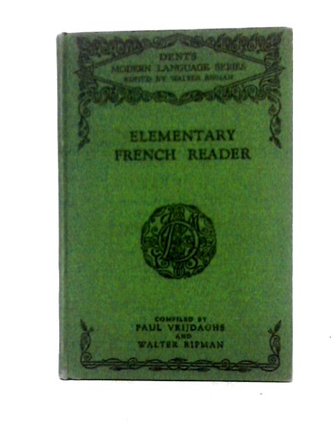 Dent's Elementary French Reader By Paul Vrijdaghs