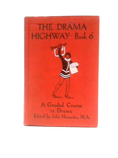 The Drama Highway - Book 6 By John Hampden