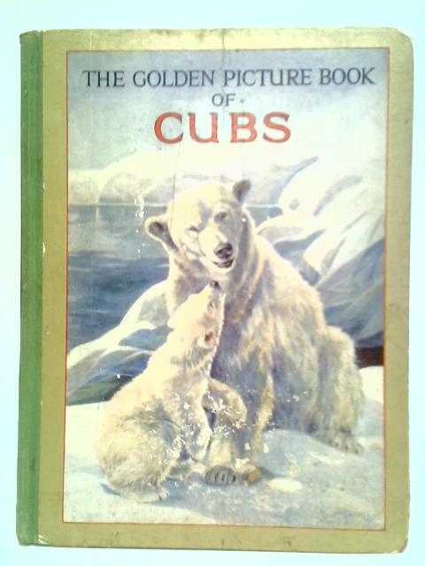 The Golden Picture Book Of Cubs By Stated