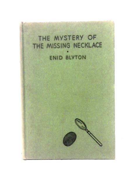 The Mystery Of The Missing Necklace By Enid Blyton