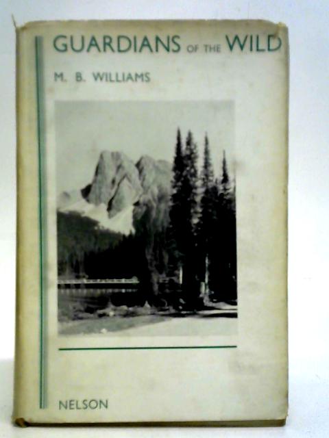 Guardians of the Wild By M. B. Williams