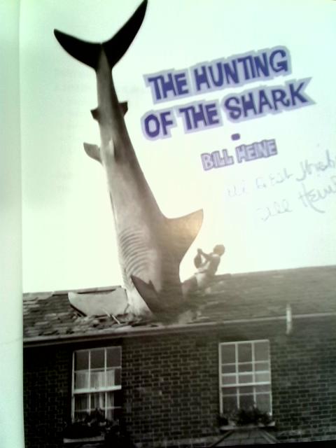 The Hunting of the Shark By Bill Heine