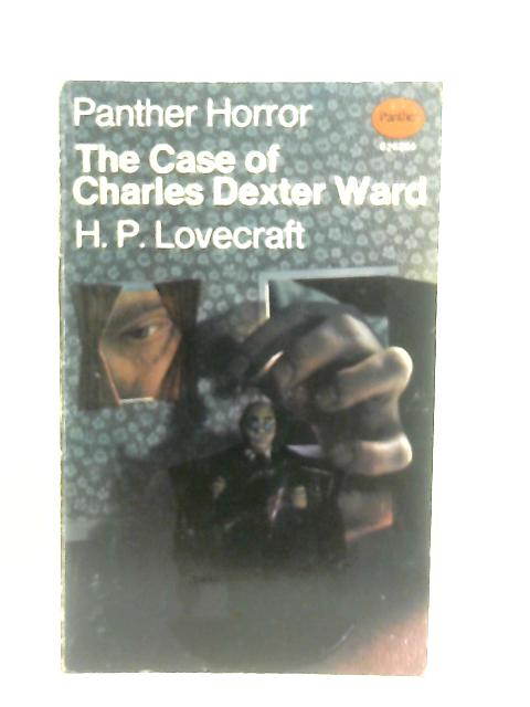 The Case of Charles Dexter Ward By H. P. Lovecraft