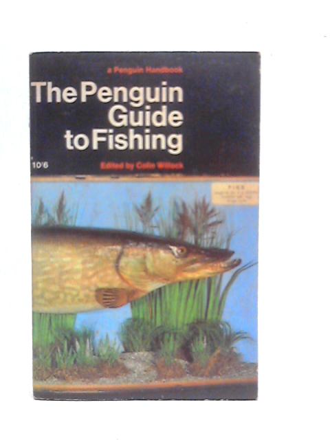 The Penguin Guide to Fishing von Colin Willock