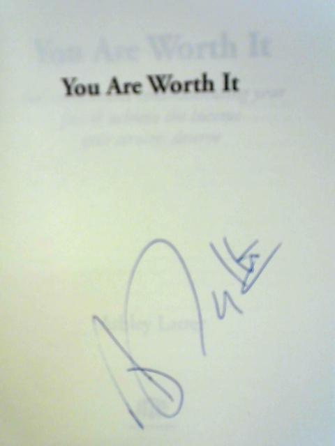 You Are Worth It: Feel Comfortable Communicating your Fees & Achieve the Income your Services Deserve von Ashley Latter
