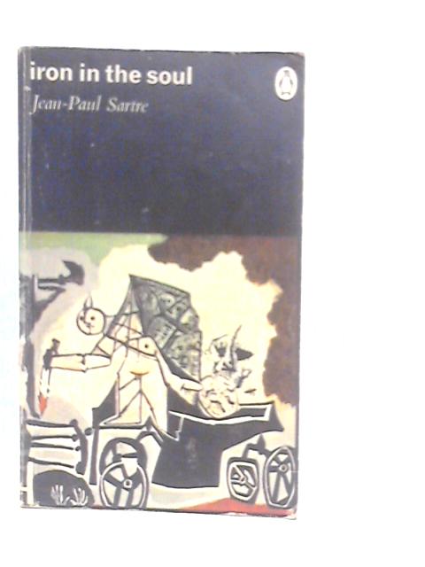 Iron in the Soul By Jean-Paul Sartre
