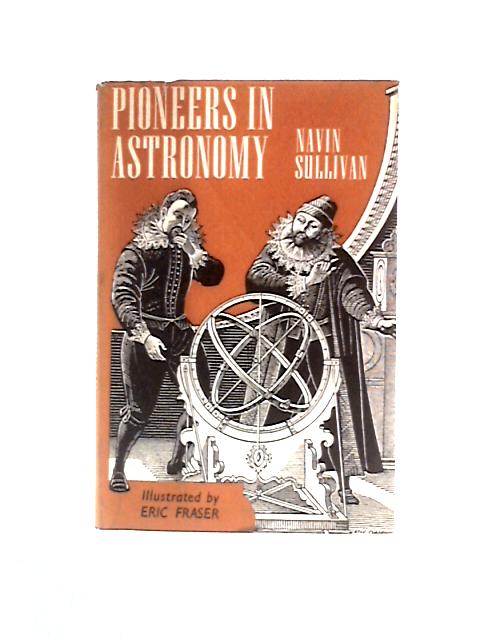 Pioneers in Astronomy von Navin Sullivan