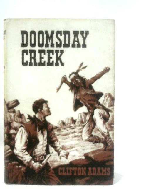 Doomsday Creek von Clifton Adams