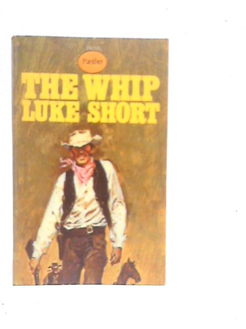 The Whip By Luke Short