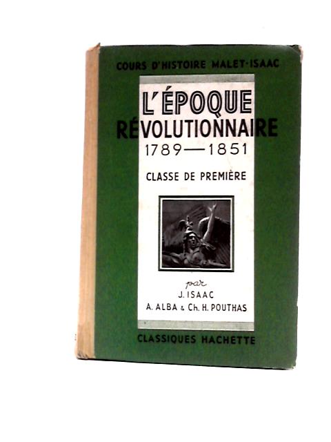 L'époque Révolutionnaire. 1789-1851 von Jules Isaac Et Al.