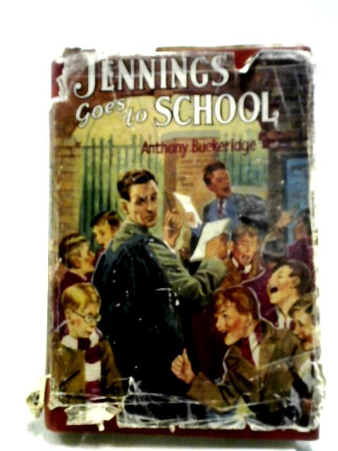 Jennings Goes To School (Laurel And Gold Series-no.169) By Anthony Buckeridge