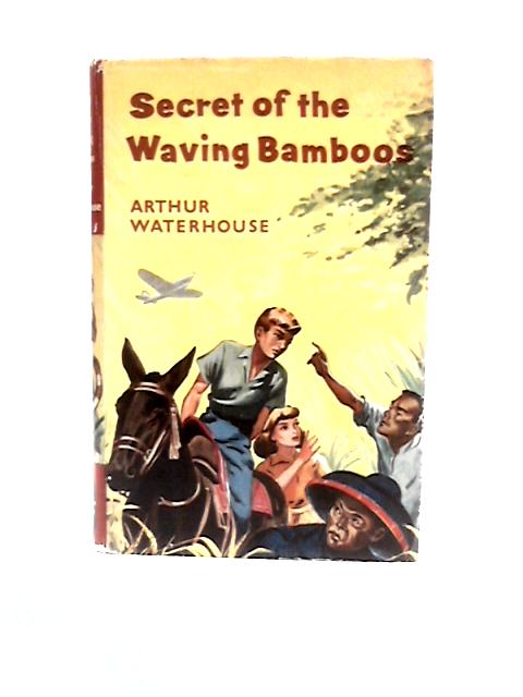 Secret of the Waving Bamboos By Arthur Waterhouse