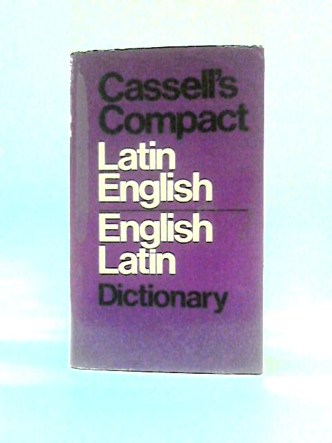 Cassell's Compact Latin-English English-Latin Dictionary By D. P. Simpson