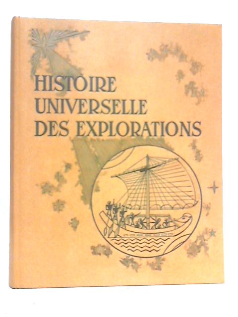 Histoire Universelle des Explorations - Epoque Contemporaine Vol.IV par J.Rouch