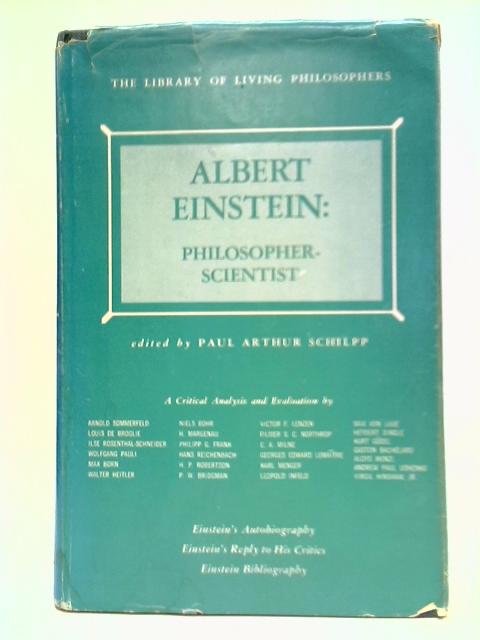 Albert Einstein: Philosopher-Scientist von Paul Arthur Schilpp (Ed.)