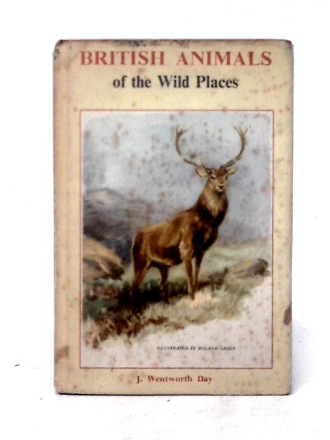 British Animals Of The Wild Places von J. Wentworth Day