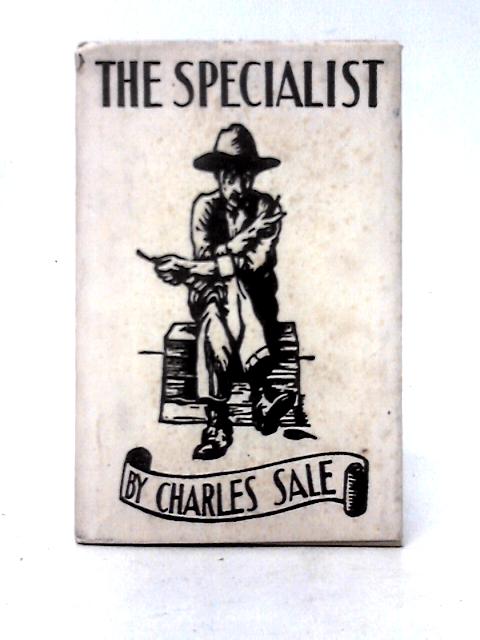 The Specialist By Charles Sale