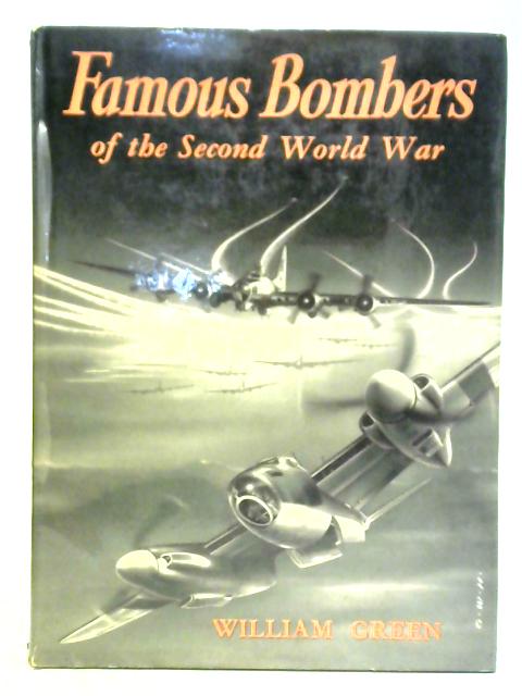 Famous Bombers of the Second World War - First Series By William Green