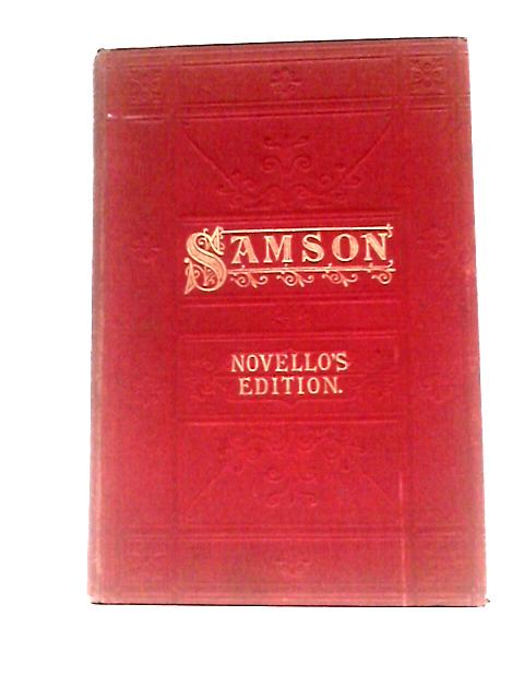 Samson: An Oratorio in Vocal Score: Novello's Original Octavo Edition von Georg Frederic Handel