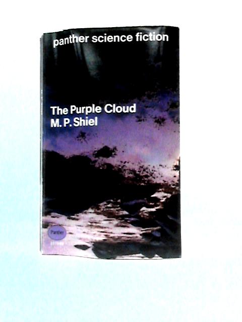 The Purple Cloud By M. P. Shiel