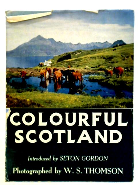 Colourful Scotland By Seton Gordon