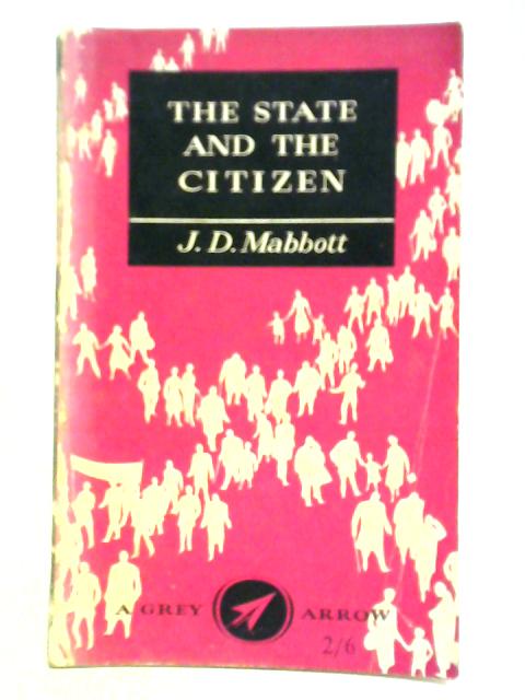 The State and the Citizen By J. D. Mabbott