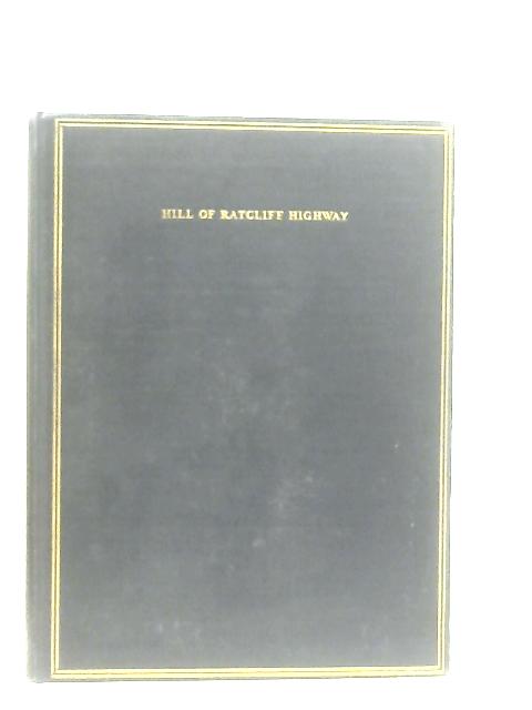 Hill Of Ratcliff Highway, A Memoir By George John Hill