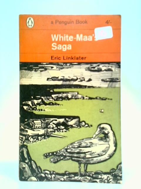 White-Maa's Saga By Eric Linklater