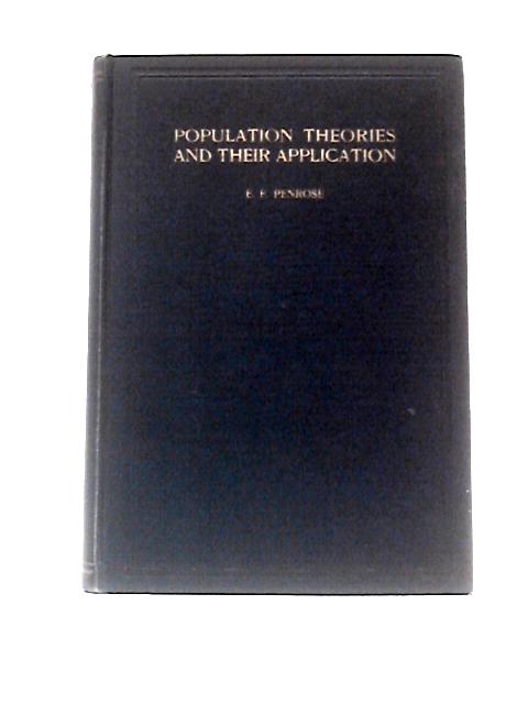 Population Theories And Their Application, With Special Reference To Japan By E. F.Penrose