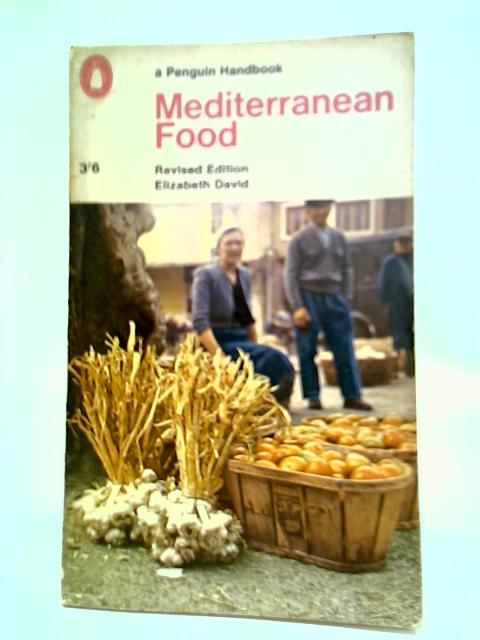 A Book of Mediterranean Food By Elizabeth David