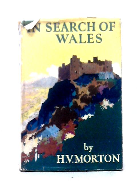 In Search of Wales By H. V. Morton