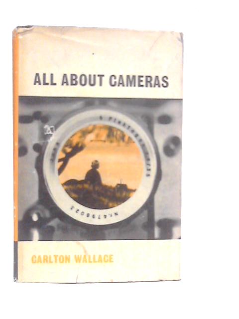 All About Cameras By Carlton Wallace