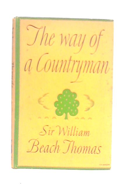 The Way of a Countryman By William Beach Thomas