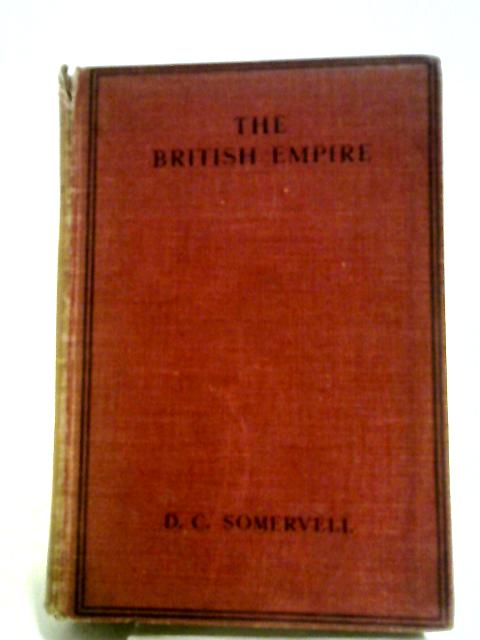The British Empire By D.C Somervell