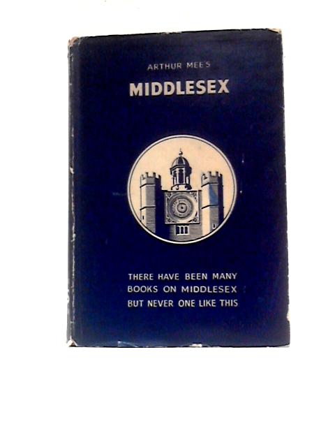 Middlesex By Arthur Mee (Ed.)