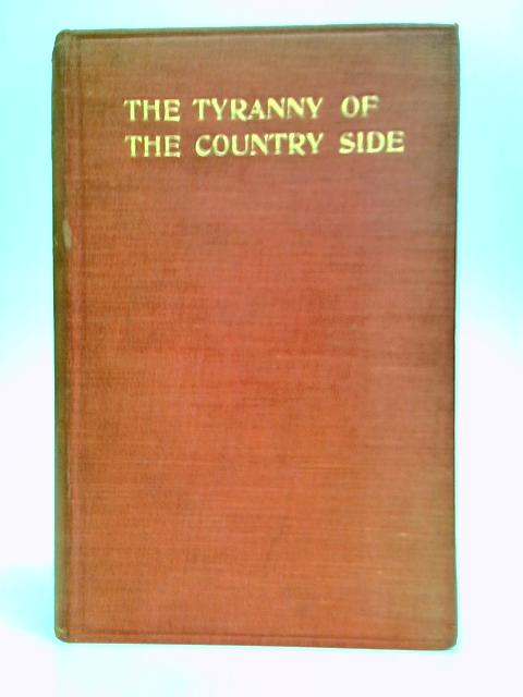 The Tyranny of the Countryside von F. E. Green