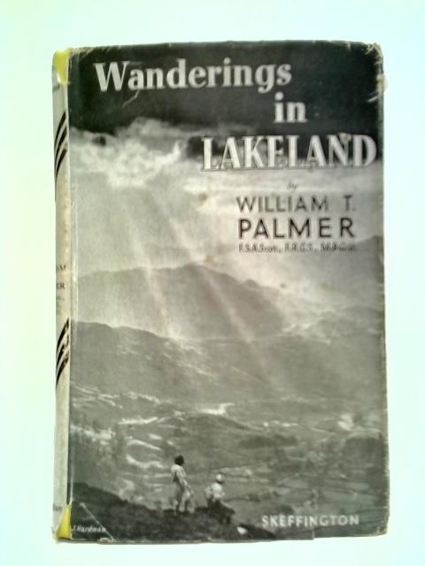 Wanderings In Lakeland By William T. Palmer