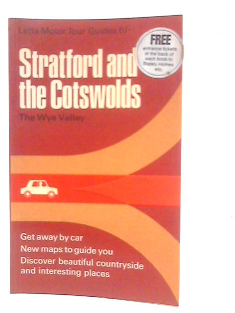 Stratford And The Cotswolds. The Wye Valley By Wilfrid E.Rolfe