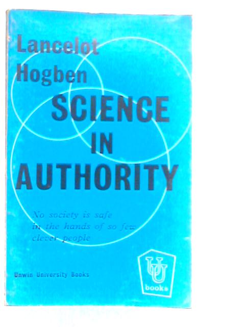 Science in Authority By Lancelot Hogben
