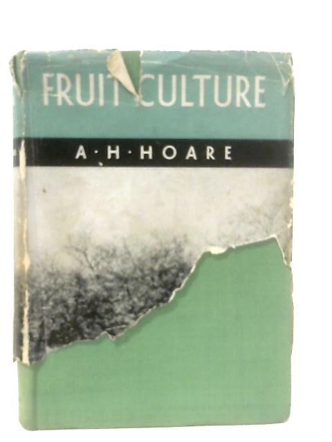 Fruit Culture (Nelson's Agriculture Series) By A. H. Hoare