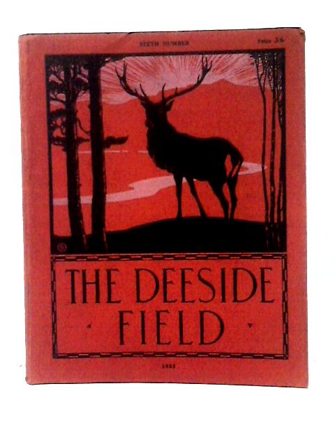 The Deeside Field: Sixth Number. By Philip, J. Bentley