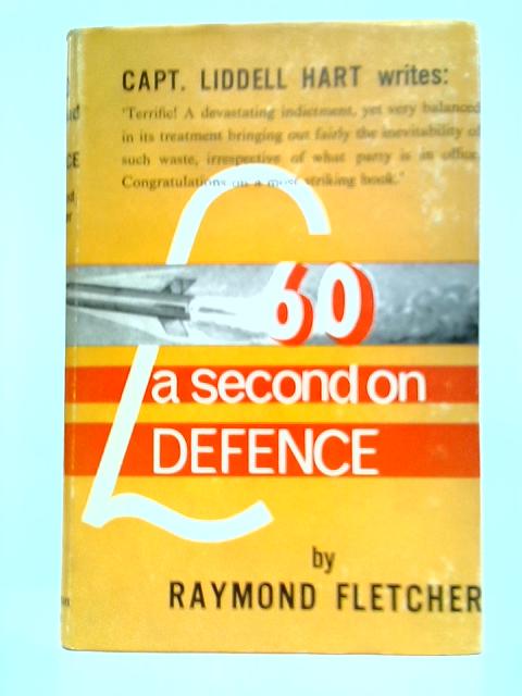 60 Pounds A Second On Defence von Raymond Fletcher