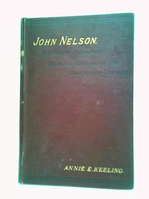 John Nelson: Mason and Missionary By Annie E. Keeling