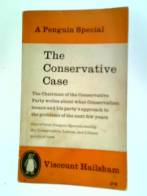 The Conservative Case von Viscount Hailsham