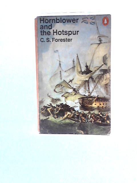 Hornblower and the Hotspur By C.S. Forester