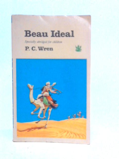 Beau Ideal: Specially Abridged for Children By P.C.Wren